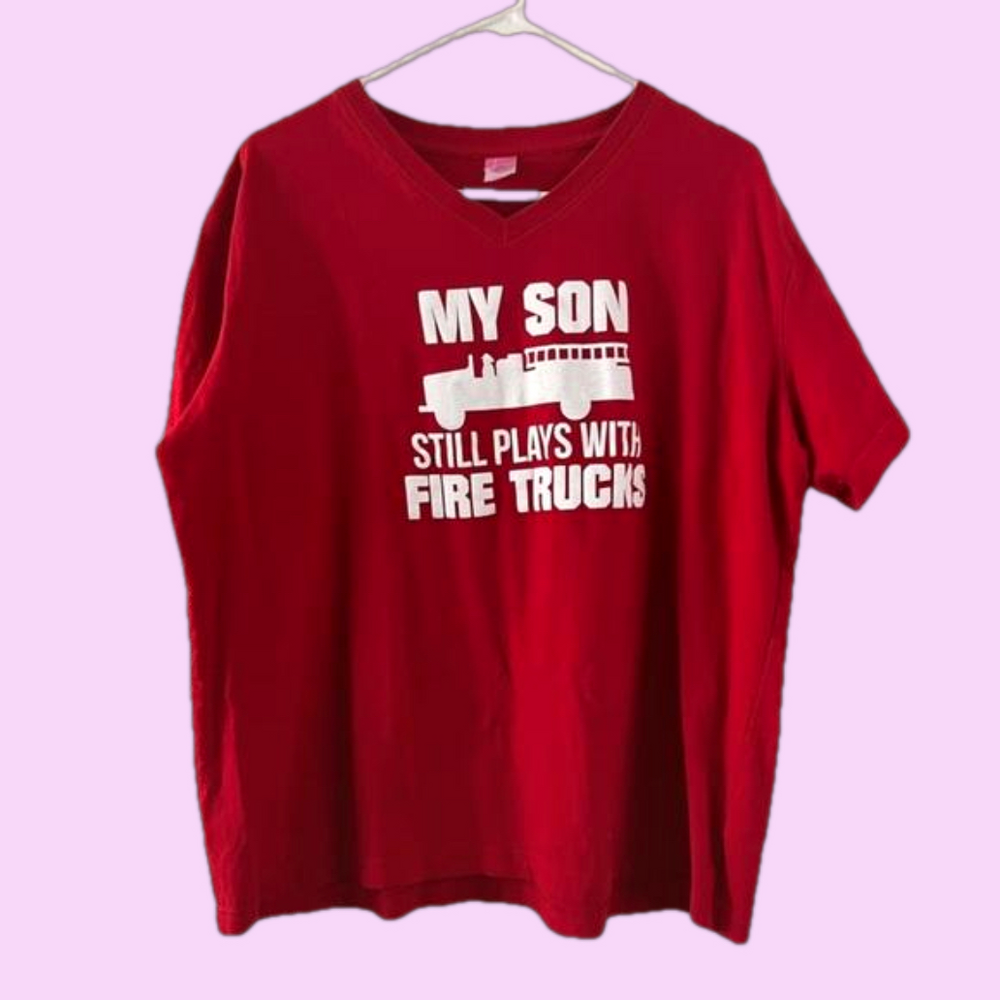 My Son Still Plays With Fire Trucks Red Shirt